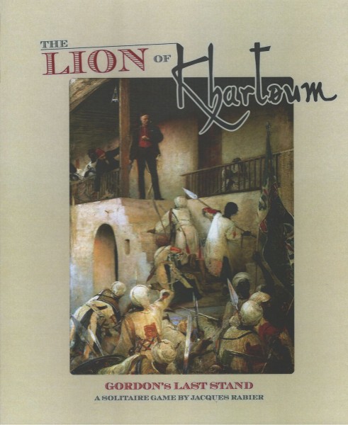 The Lion of Khartoum - Gordon&#039;s Last Stand, 1885