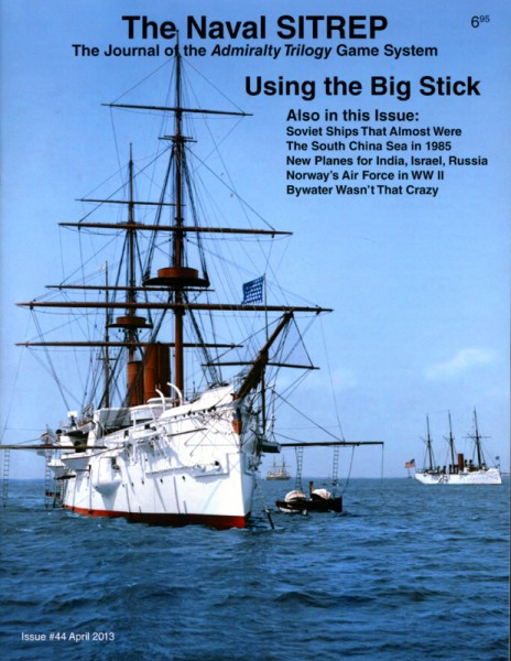 Naval Sitrep #44 Using the Big Stick