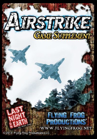Last Night on Earth: Airstrike (Game Supplement)